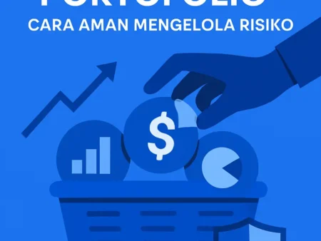 Diversifikasi Portofolio: Cara Aman Mengelola Risiko